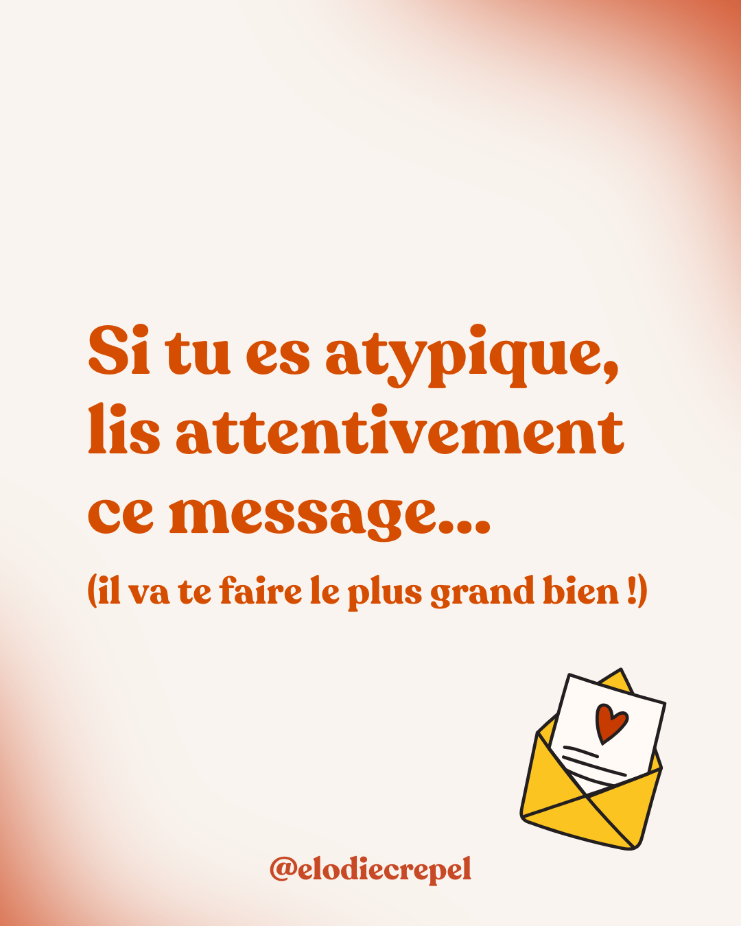 Si tu es atypique lis attentivement ce message